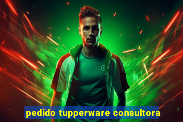 pedido tupperware consultora